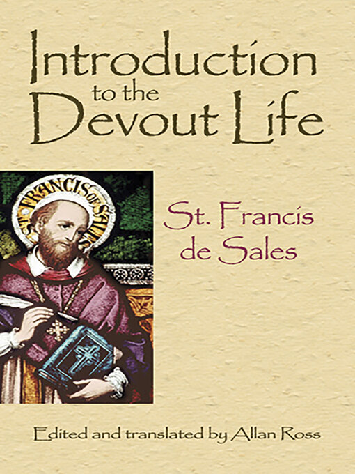 Title details for Introduction to the Devout Life by St. Francis de Sales - Available